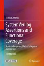 System Verilog Assertions and Functional Coverage: Guide to Language, Methodology and Applications