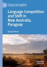 Language Competition and Shift in New Australia, Paraguay