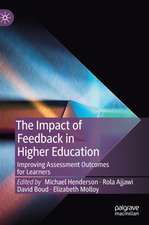 The Impact of Feedback in Higher Education: Improving Assessment Outcomes for Learners