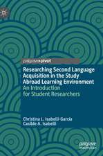 Researching Second Language Acquisition in the Study Abroad Learning Environment