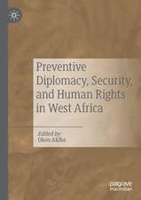 Preventive Diplomacy, Security, and Human Rights in West Africa