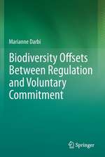 Biodiversity Offsets Between Regulation and Voluntary Commitment: A Typology of Approaches Towards Environmental Compensation and No Net Loss of Biodiversity