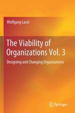 The Viability of Organizations Vol. 3: Designing and Changing Organizations