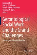 Gerontological Social Work and the Grand Challenges: Focusing on Policy and Practice