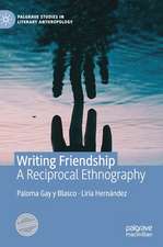 Writing Friendship: A Reciprocal Ethnography