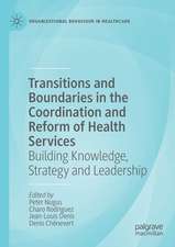 Transitions and Boundaries in the Coordination and Reform of Health Services