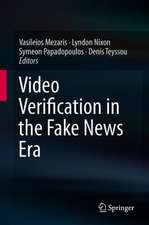 Video Verification in the Fake News Era