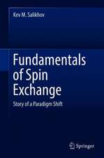 Fundamentals of Spin Exchange: Story of a Paradigm Shift