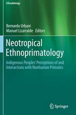 Neotropical Ethnoprimatology: Indigenous Peoples’ Perceptions of and Interactions with Nonhuman Primates