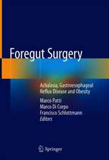 Foregut Surgery: Achalasia, Gastroesophageal Reflux Disease and Obesity