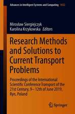 Research Methods and Solutions to Current Transport Problems: Proceedings of the International Scientific Conference Transport of the 21st Century, 9– 12th of June 2019, Ryn, Poland