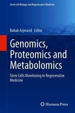 Genomics, Proteomics, and Metabolomics: Stem Cells Monitoring in Regenerative Medicine