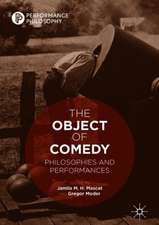 The Object of Comedy: Philosophies and Performances