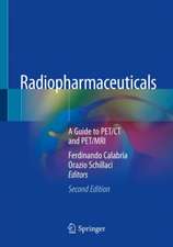 Radiopharmaceuticals: A Guide to PET/CT and PET/MRI