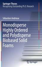 Monodisperse Highly Ordered and Polydisperse Biobased Solid Foams