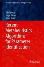 Recent Metaheuristics Algorithms for Parameter Identification