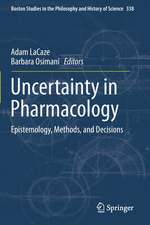 Uncertainty in Pharmacology: Epistemology, Methods, and Decisions