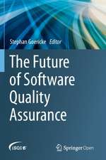 The Future of Software Quality Assurance