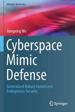 Cyberspace Mimic Defense: Generalized Robust Control and Endogenous Security