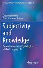 Subjectivity and Knowledge: Generalization in the Psychological Study of Everyday Life