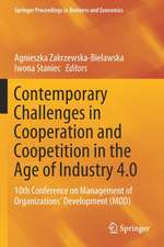 Contemporary Challenges in Cooperation and Coopetition in the Age of Industry 4.0: 10th Conference on Management of Organizations’ Development (MOD)