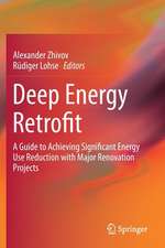 Deep Energy Retrofit: A Guide to Achieving Significant Energy Use Reduction with Major Renovation Projects