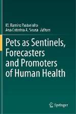 Pets as Sentinels, Forecasters and Promoters of Human Health