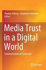 Media Trust in a Digital World: Communication at Crossroads