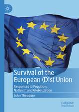 Survival of the European (Dis) Union: Responses to Populism, Nativism and Globalization