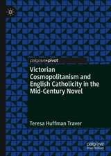 Victorian Cosmopolitanism and English Catholicity in the Mid-Century Novel