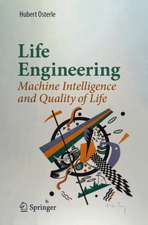 Life Engineering: Machine Intelligence and Quality of Life