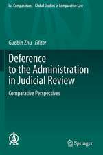 Deference to the Administration in Judicial Review: Comparative Perspectives