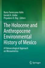 The Holocene and Anthropocene Environmental History of Mexico: A Paleoecological Approach on Mesoamerica