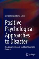 Positive Psychological Approaches to Disaster: Meaning, Resilience, and Posttraumatic Growth