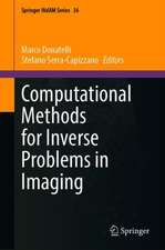 Computational Methods for Inverse Problems in Imaging