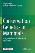 Conservation Genetics in Mammals: Integrative Research Using Novel Approaches