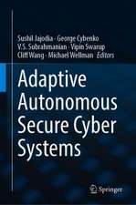 Adaptive Autonomous Secure Cyber Systems