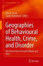 Geographies of Behavioural Health, Crime, and Disorder: The Intersection of Social Problems and Place