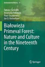 Białowieża Primeval Forest: Nature and Culture in the Nineteenth Century