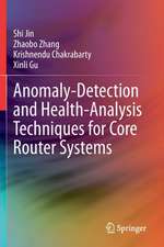 Anomaly-Detection and Health-Analysis Techniques for Core Router Systems