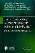 The First Outstanding 50 Years of “Università Politecnica delle Marche”: Research Achievements in Life Sciences