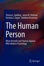 The Human Person: What Aristotle and Thomas Aquinas Offer Modern Psychology