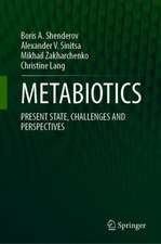 METABIOTICS: PRESENT STATE, CHALLENGES AND PERSPECTIVES