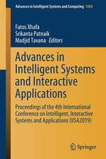 Advances in Intelligent Systems and Interactive Applications: Proceedings of the 4th International Conference on Intelligent, Interactive Systems and Applications (IISA2019)