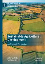 Sustainable Agricultural Development: An Economic Perspective