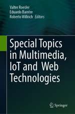 Special Topics in Multimedia, IoT and Web Technologies