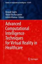 Advanced Computational Intelligence Techniques for Virtual Reality in Healthcare