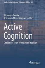 Active Cognition: Challenges to an Aristotelian Tradition