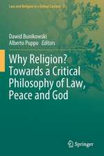 Why Religion? Towards a Critical Philosophy of Law, Peace and God