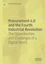 Procurement 4.0 and the Fourth Industrial Revolution: The Opportunities and Challenges of a Digital World